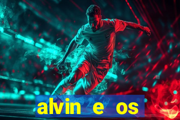 alvin e os esquilos 3 filme completo dublado mega filmes